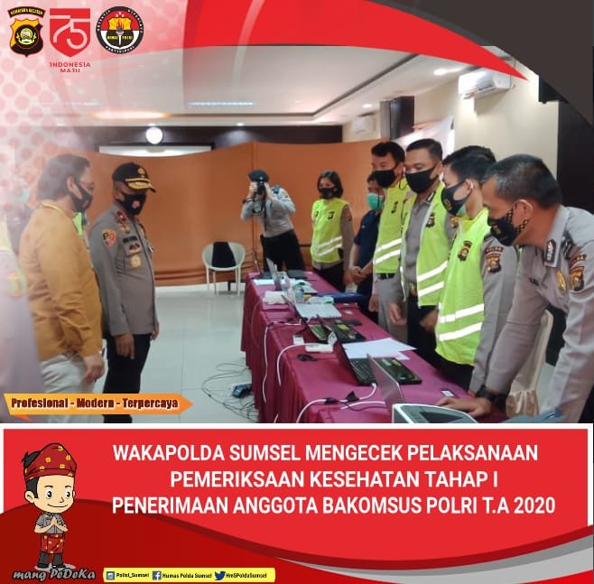 calon Bakomsus , Pemeriksaan Kesehatan , Penerimaan Anggota Bakomsus Polri , Polda Sumsel , Waka Polda Brigjen Pol Rudi Setiawan