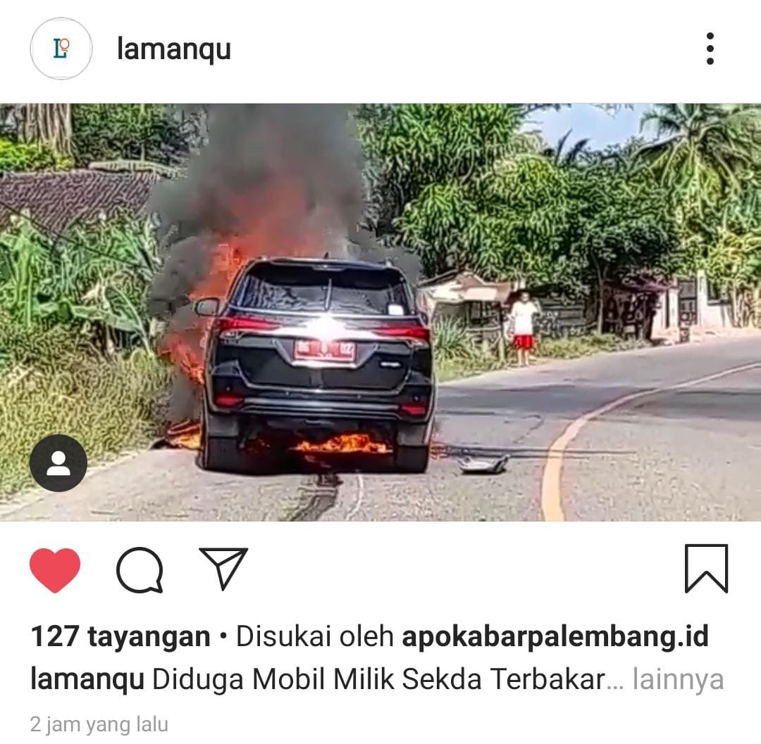 Viral Di Media Sosial, Mobil Dinas Sekda Muara Enim Terbakar