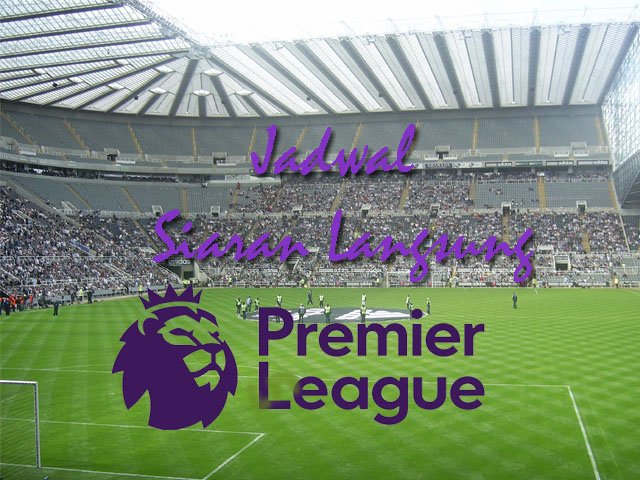 jadwal premier league , jadwal siaran langsung sepakbola