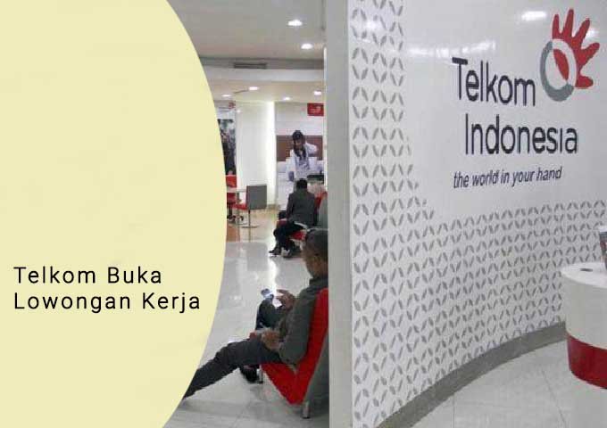 Telkom Buka Lowongan Kerja, lowongan kerja di telkom, loker di telkom