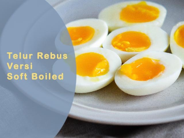 soft boiled egg, telur rebus setengah matang