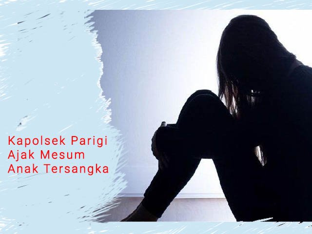 kapolsek parigi ajak mesum anak tersangka, kapolsek mesum dengan anak tersangka, Iptu IDGN perkosa anak tersangka