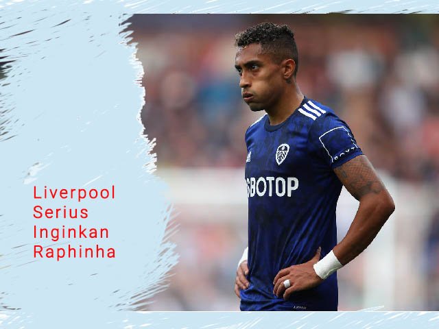 Leeds merekrut Raphinha , Pemain Penting di Premier League , Raksasa Premier League