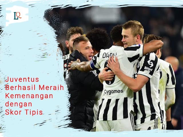 Juventus Berhasil Meraih Kemenangan, skor tipis, tembakan jarak jauh, menaklukan tuan rumah