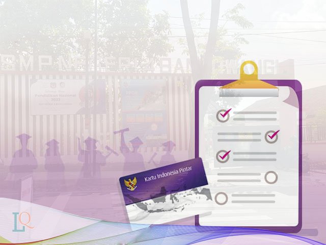 Bantuan PIP , Program Indonesia Pintar , SMPN 4 Banyuwangi
