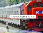 Lowongan Kerja , PT Kereta Api Indonesia , Seleksi rekrutmen PT KAI