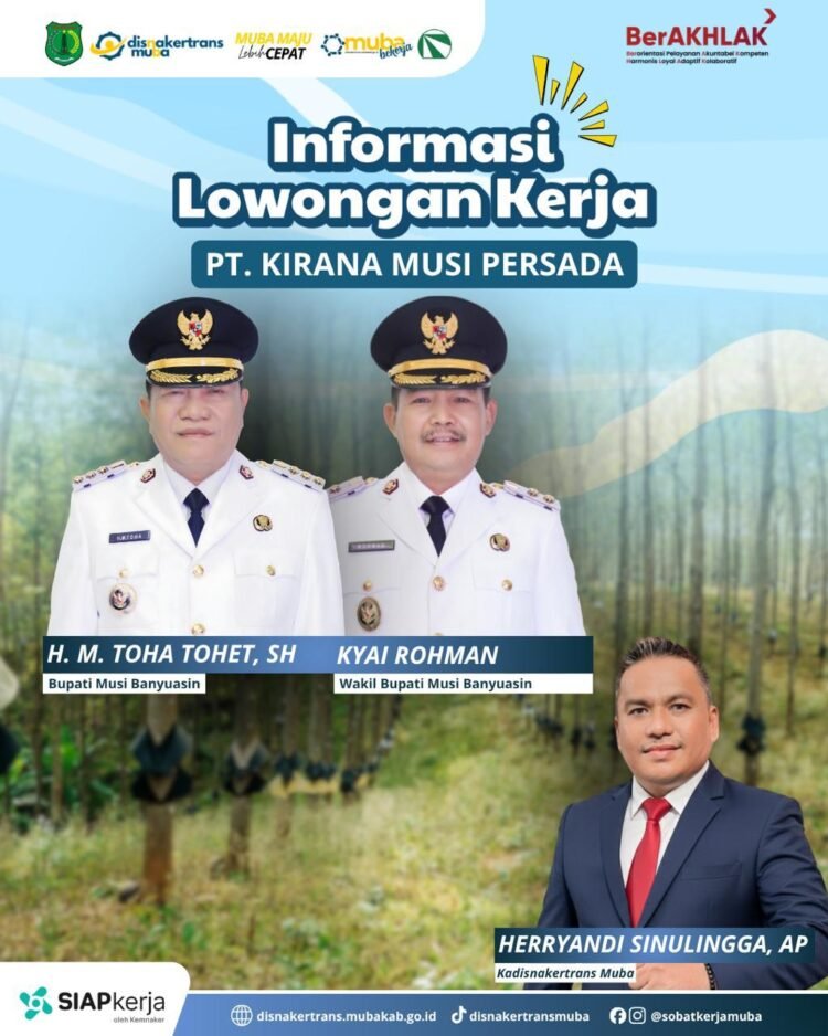 Wujudkan Muba Maju Lebih Cepat, Disnakertrans Gandeng PT Kirana Musi Persada Buka Loker Utamakan Tenaga Kerja Lokal Muba