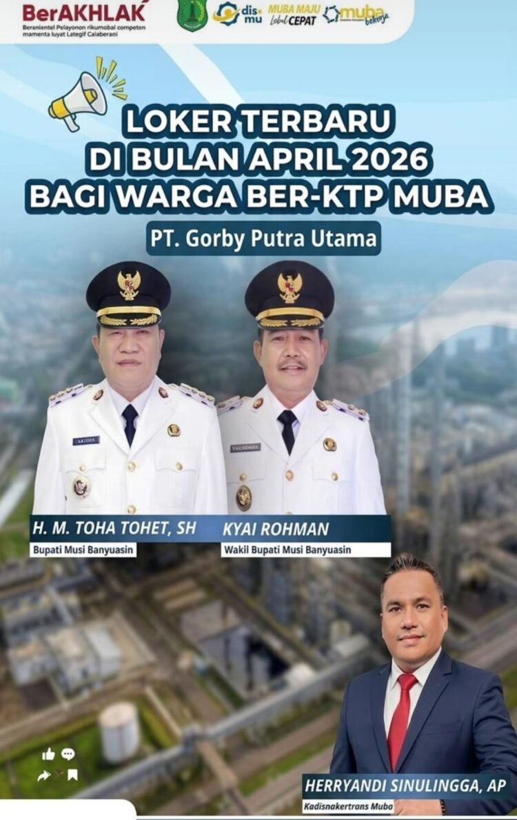 PT GORBY PUTRA UTAMA KEMBALI BUKA LOWONGAN KERJA: PEMKAB MUBA TEGASKAN PRIORITAS KTP MUBA SESUAI PERDA NOMOR 2 TAHUN 2020 dan Perbup No. 255 Tahun 2021