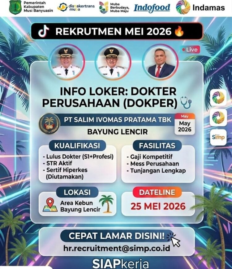 Disnakertrans Muba Umumkan Lowongan Kerja Dokter Perusahaan di PT Salim Ivomas Pratama Tbk untuk Wilayah Bayung Lencir