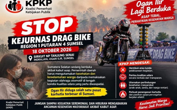 KPKP DESAK BUPATI OGAN ILIR HENTIKAN KEJURNAS DRAG BIKE DI TENGAH KABUT ASAP KARHUTLA